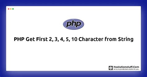 php get first 4 characters of string|php string left.